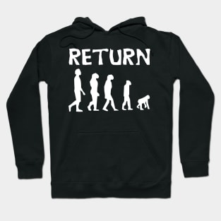 Return - Reject Humanity, Return to Monke, Meme, Evolution, Human Ancestor Hoodie